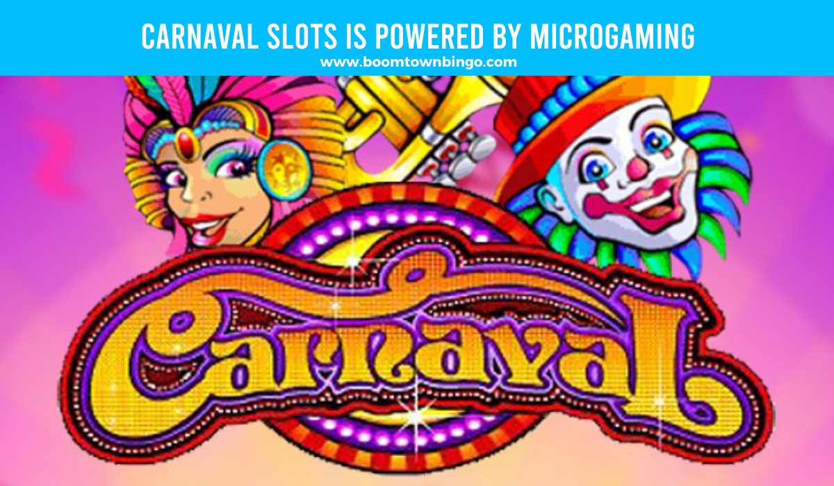 Carnaval Slots is made by Microgaming