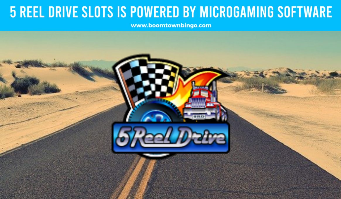 5 Reel Drive Slots made by Microgaming software