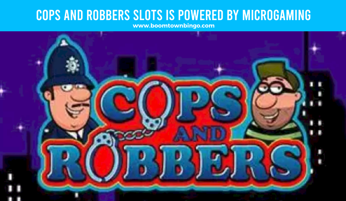 Microgaming powers Cops and Robbers Slots 