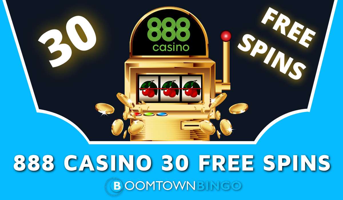 888 Casino 30 Free Spins – Claim A No Deposit Needed Bonus