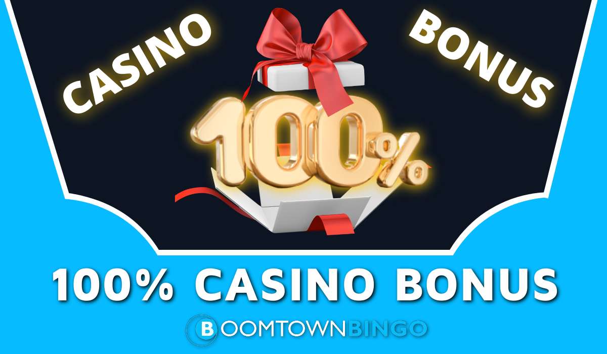 100% Casino Bonus