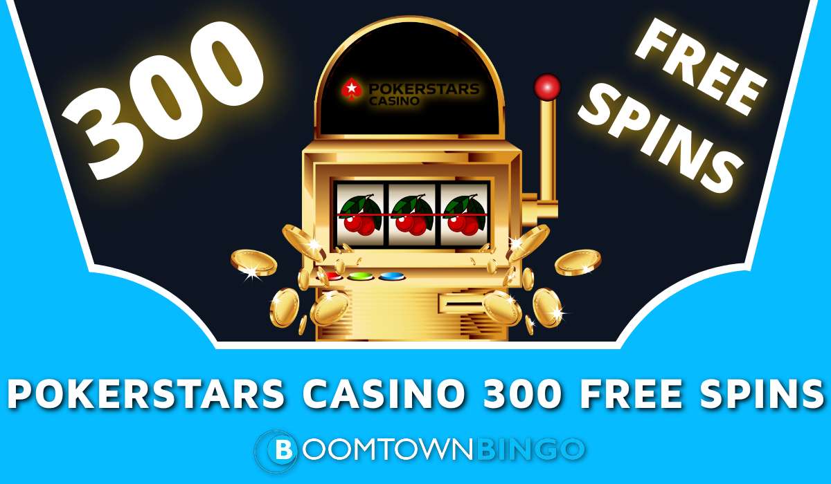 Pokerstars Casino 300 Free Spins