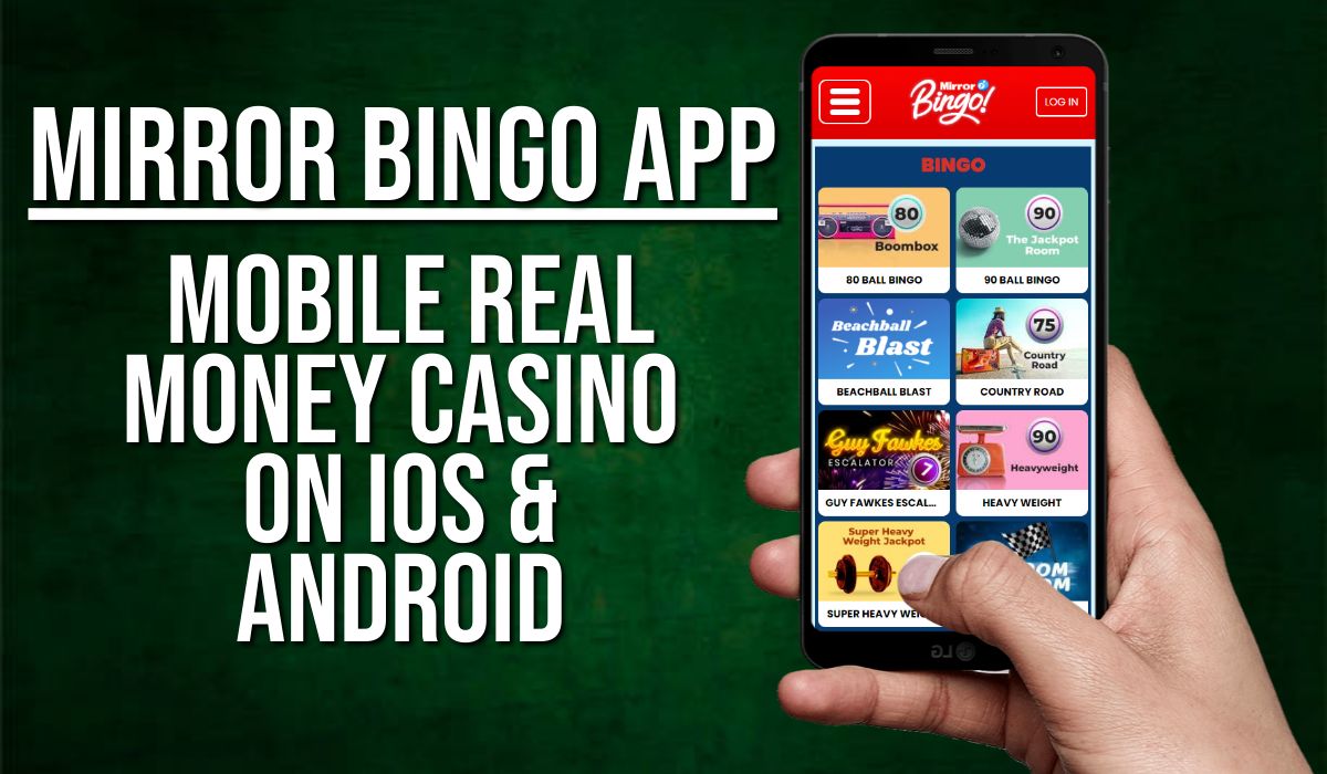 Mirror Bingo App – Mobile Real Money Bingo on iOS & Android