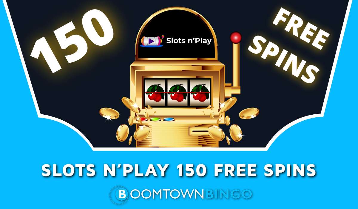 Slots n’Play 150 Free Spins