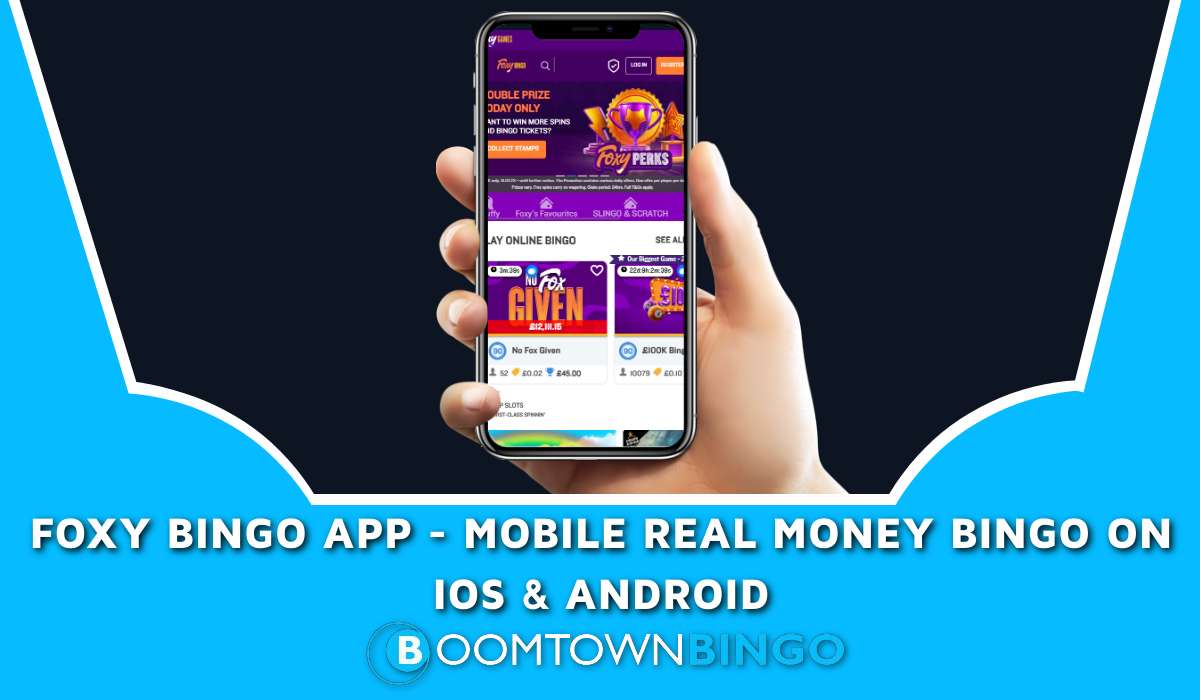 Foxy Bingo App – Mobile Real Money Bingo on iOS & Android